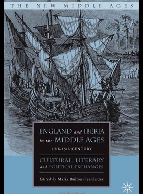 【预售】England and Iberia in the Middle Ages, 12th-15th
