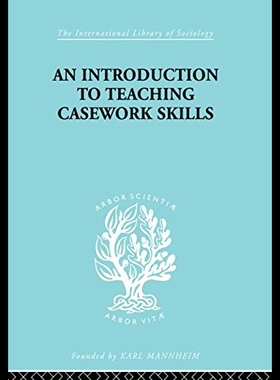 【预售】A Introduction to Teaching Casework Skills