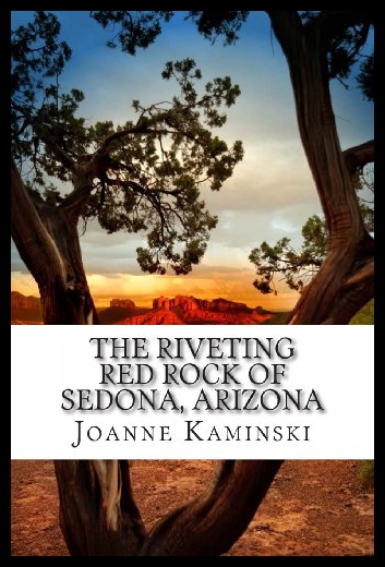 【预售】The Riveting Red Rock of Sedona, Arizona: A Non-F