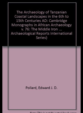 【预售】Archaeology of Tanzanian Coastal Landscapes in th