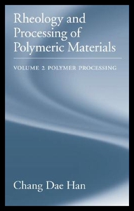 【预售】Rheology and Processing of Polymeric Materials: