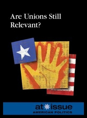 【预售】Are Unions Still Relevant?