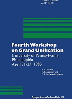 【预售】Fourth Workshop on Grand Unification: Universi...
