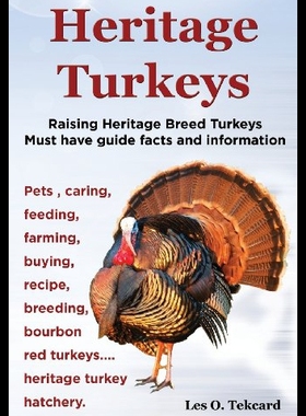 【预售】Heritage Turkeys. Raising Heritage Breed Turkeys