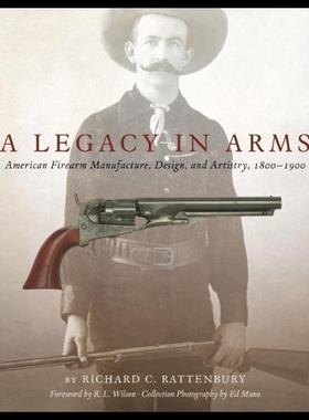【预售】A Legacy in Arms: American Firearm Manufacture, D
