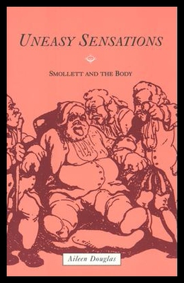 【预售】Uneasy Sensations: Smollett and the Body