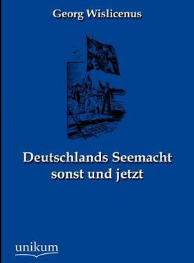 【预售】Deutschlands Seemacht Sonst Und Jetzt