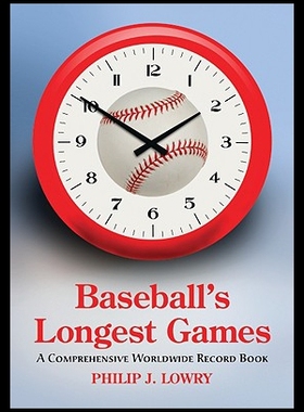 【预售】Baseball's Longest Games: A Comprehensive Worldwi