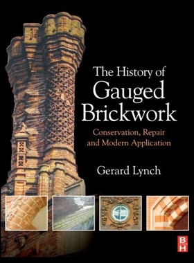 【预售】The History of Gauged Brickwork: Conservation, Re