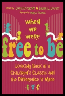【预售】When We Were Free to Be: Looking Back at a Childr
