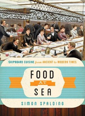 【预售】Food at Sea: Shipboard Cuisine from Ancient to Mo...