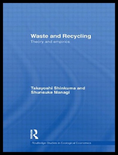 【预售】Waste and Recycling: Theory and Empirics