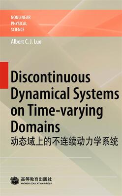 Discontinuous Dynamical Systems on Time- Albert C.J.Luo（罗朝俊） 高等教育出版社
