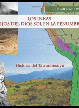 【预售】Los Inkas Hijos del Dios Sol En La Penumbra: Hist