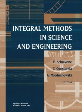 【预订】Integral Methods in Science and Engi...