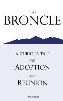 【预售】The Broncle: A Curious Tale of Adoption and Reunion