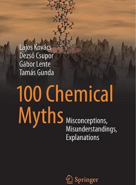【预售】100 Chemical Myths: Misconceptions, Misunderst...