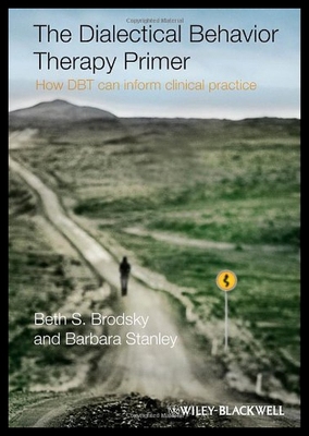 【预售】The Dialectical Behavior Therapy Primer: How Dbt
