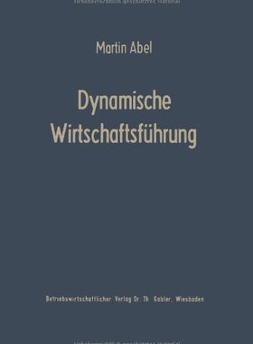 【预售】Dynamische Wirtschaftsfuhrung: Fuhrungslehre F...
