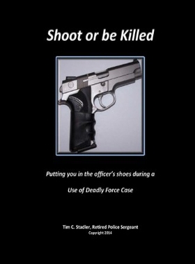 【预售】Shoot or Be Killed: Putting You in the Officer's