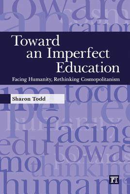 【预售】Toward an Imperfect Education: Facing Humanity...