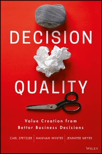 Decision Quality决策质量：源自更好商业决策的价值创造