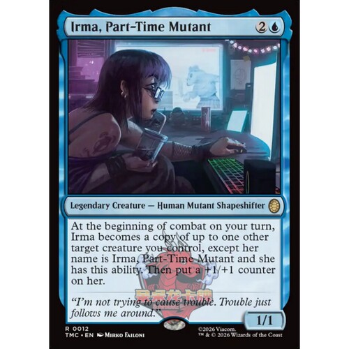 万智牌 TMC 忍者神龟指挥官 Irma, Part-Time Mutant