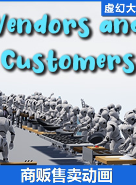 UE4虚幻5 Vendors and Customer Animations 商人小帆售卖动画NPC