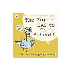 鸽子要去上学！英文版 幼儿小学生英语启蒙绘本读物The Pigeon HAS to Go to School! Mo Willems 正版书籍新华书店旗舰店文轩官网