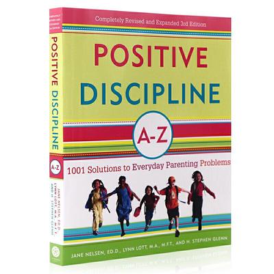 正面管教 Positive Discipline A-Z: 1001 Solutions to Everyday Parenting Problems 进口书英文原版外版书 经典小说读物 青少年