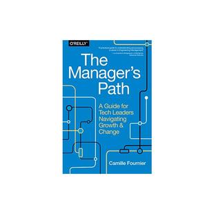 经理之路 The Manager’s Path: A Guide for Tech Leaders Navigating Growth and Change 英语版 新华正版 原版书进口英文书励志