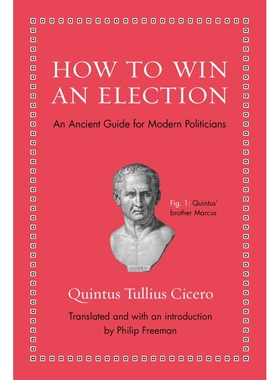 【新华文轩】HOW TO WIN AN ELECTION Quintus Tullius Cicero Translated and with an introduction by Philip Freeman