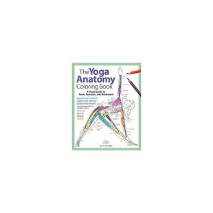 瑜伽解剖着色书：形式，功能，和运动的视觉指南 The Yoga Anatomy Coloring Book, Volume 1: A Visual Guide to Form, Function,