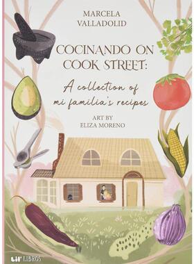 《库克街家传食谱》Cocinando on Cook Street: A Collection of Mi Familia’s Recipes原版引进