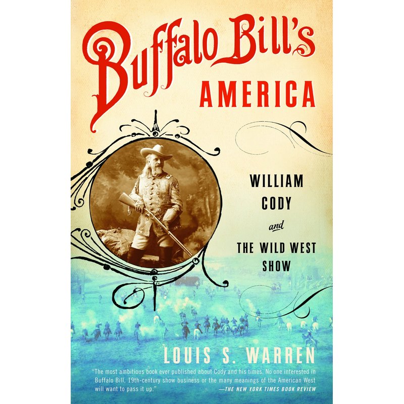 水牛比尔的美国:威廉-科迪与狂野西部秀Buffalo Bills America原版引进