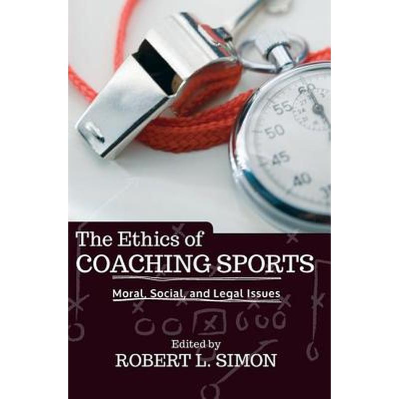 体育教练伦理学：道德、社会与法律问题The Ethics of Coaching Sports原版引进