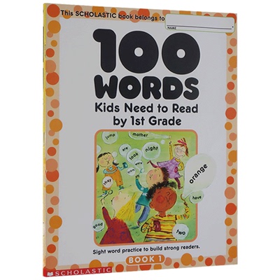 一年级孩子要知道的100个单词 100 Words Kids Need to Read by 1st Grade: Sight Word Practice to Build Strong Readers 进口书