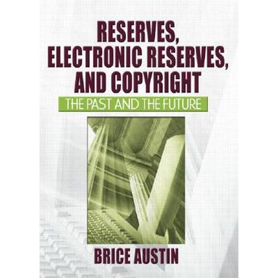 电子馆藏与版权RESERVES, ELECTRONIC RESERVES, AND COPYRIGHT原版引进