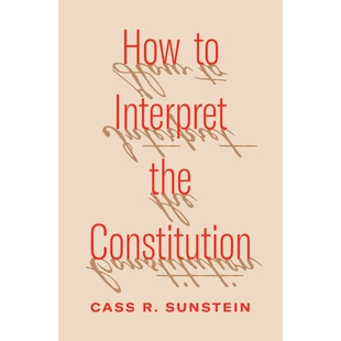 THE 书新华书店官方旗舰店 如何解读宪法 进口原版 英文版 CONSTITUTION INTERPRET HOW 新华文轩
