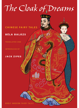 【新华文轩】THE CLOAK OF DREAMS Béla Balázs Translated and introduced by Jack Zipes Illustrated by Mariette Lydis