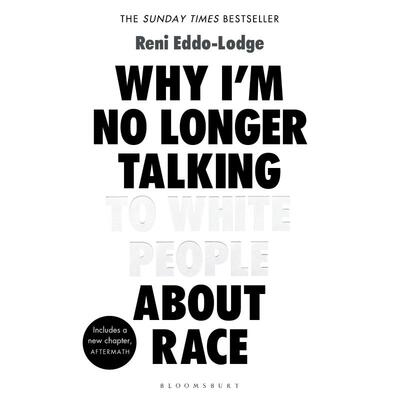 为何我不再与白人谈论种族 Why I'm No Longer Talking to White People About Race: The #1 Sunday Times Bestseller 进口原版书