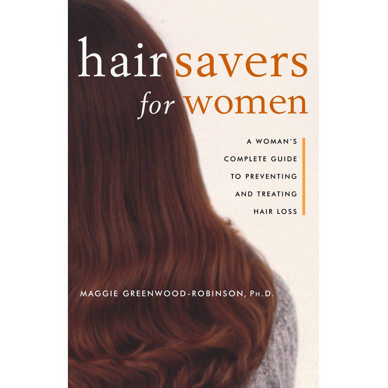 女性头发救星:预防和治疗脱发的完整指南Hair Savers for Women原版引进