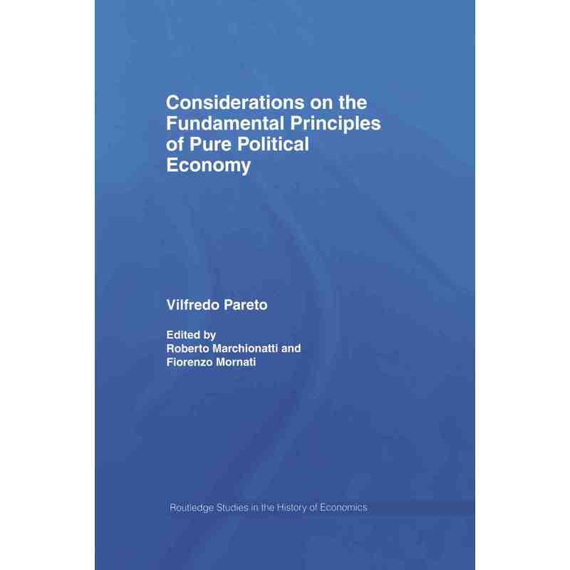 纯粹政治经济学基本原理思考CONSIDERATIONS ON THE FUNDAMENTAL PRINCIPLES OF PURE POLITICAL ECONOMY原版引进