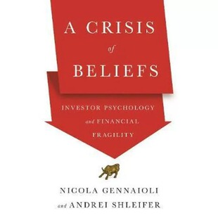 现货 英文原版 信念危机：投资者心理和金融脆弱性 A Crisis of Beliefs: Investor Psychology and Financial Fragility