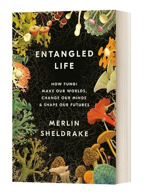现货 英文原版 Entangled Life 纠缠的生命 真菌如何创造我们的世界 Merlin Sheldrake