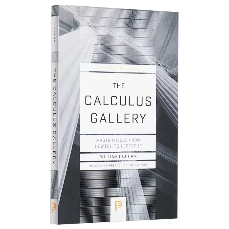 现货 英文原版 微积分画廊 从牛顿到勒贝格的杰作 The Calculus Gallery William Dunham