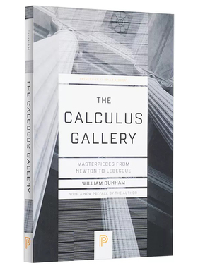 现货 英文原版 微积分画廊 从牛顿到勒贝格的杰作 The Calculus Gallery William Dunham