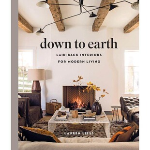 悠闲室内设计 脚踏实地：现代生活 for 英文原版 Down Modern Laid Earth 进口艺术 现货 back Living Interiors