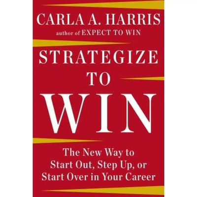 现货 英文原版 制胜战略 Strategize to Win: The New Way to Start Out, Step Up, or Start Over in Your Career