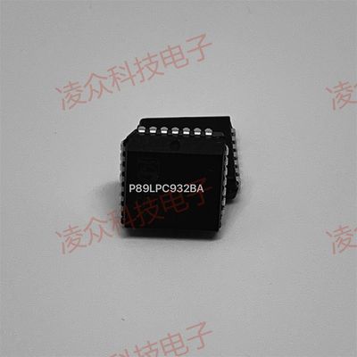P89LPC932BA P89LPC932A1FA 封装PLCC28 原装原厂芯片 全新IC